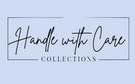 Handle with Care Collections