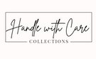 Handle with Care Collections
